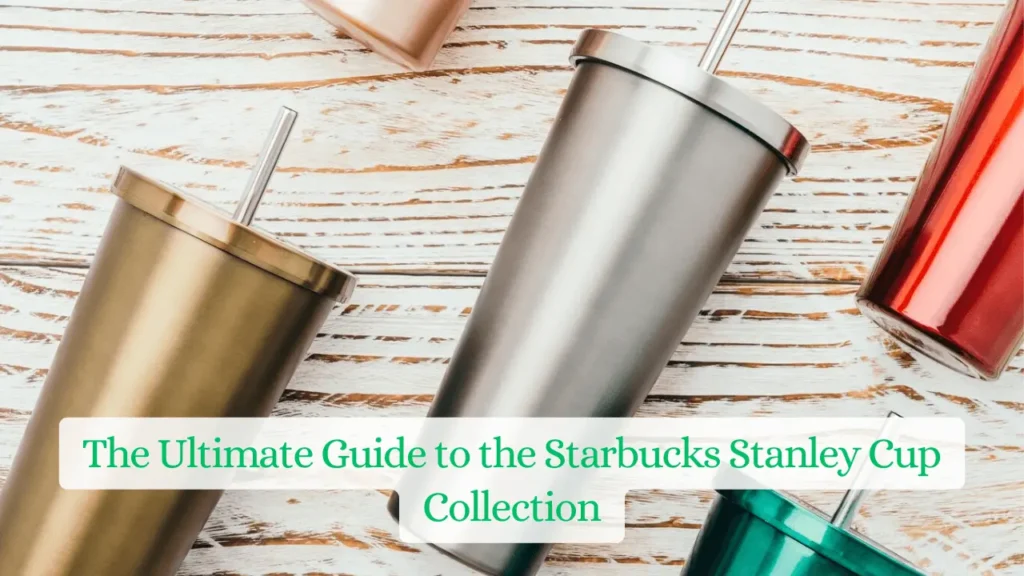 Starbucks Stanley Cup Collection