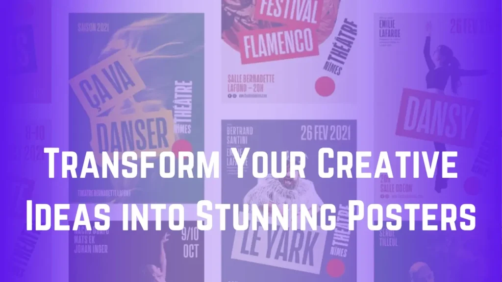 Transform Your Creative Ideas into Stunning Posters